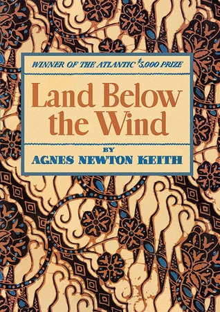 Portada del libro: Land below the wind de Agnes N. Keith
